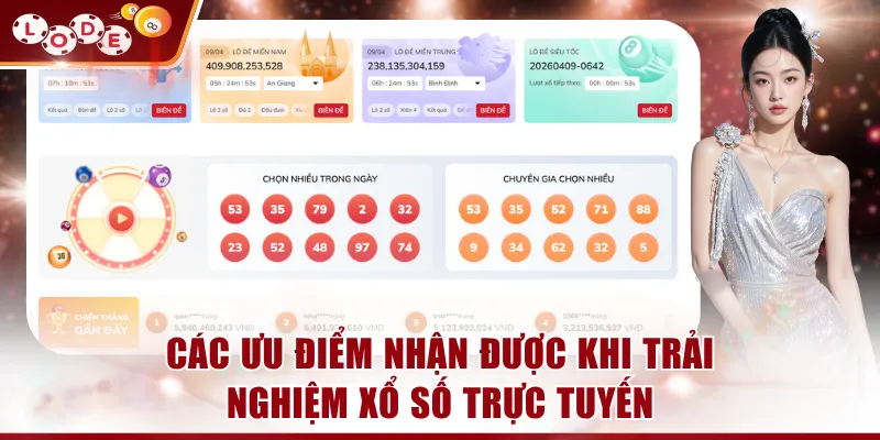 Các ưu điểm nhận được khi trải nghiệm xổ số trực tuyến