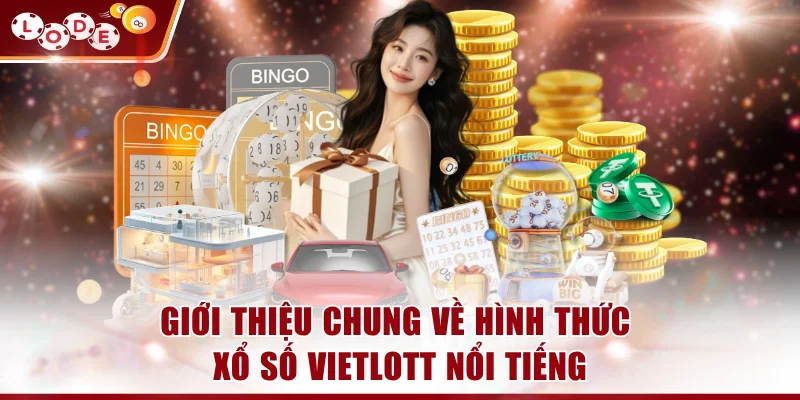 Cập nhật thông tin mới nhất về xổ số Vietlott