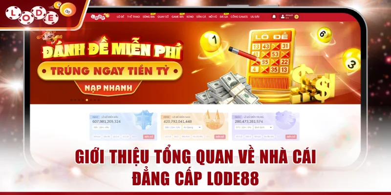 Giới thiệu tổng quan về nhà cái đẳng cấp LODE88